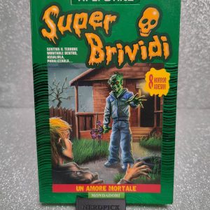 Piccoli Brividi - Un Amore Mortale - Mondadori