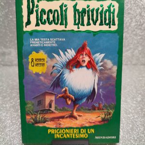 Piccoli Brividi - Prigionieri di un incantesimo - Mondadori